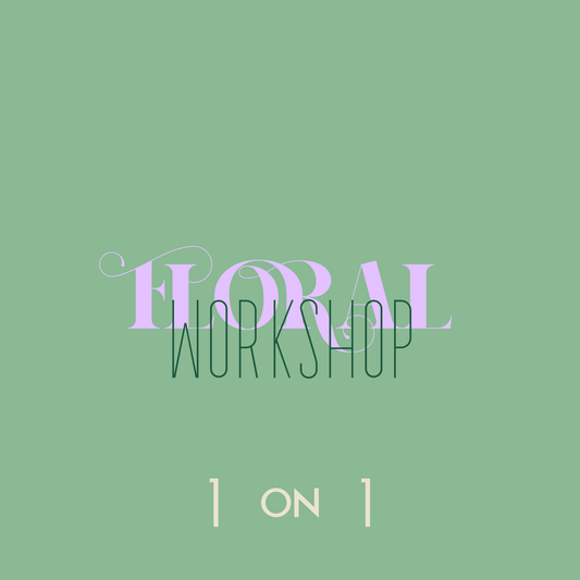 Floral Workshop ONE on ONE